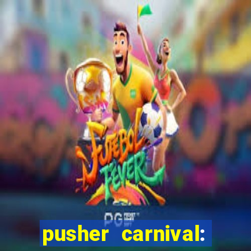 pusher carnival: coin master